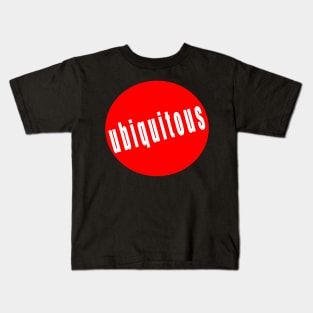 Ubiquitous Fame T-shirt Kids T-Shirt